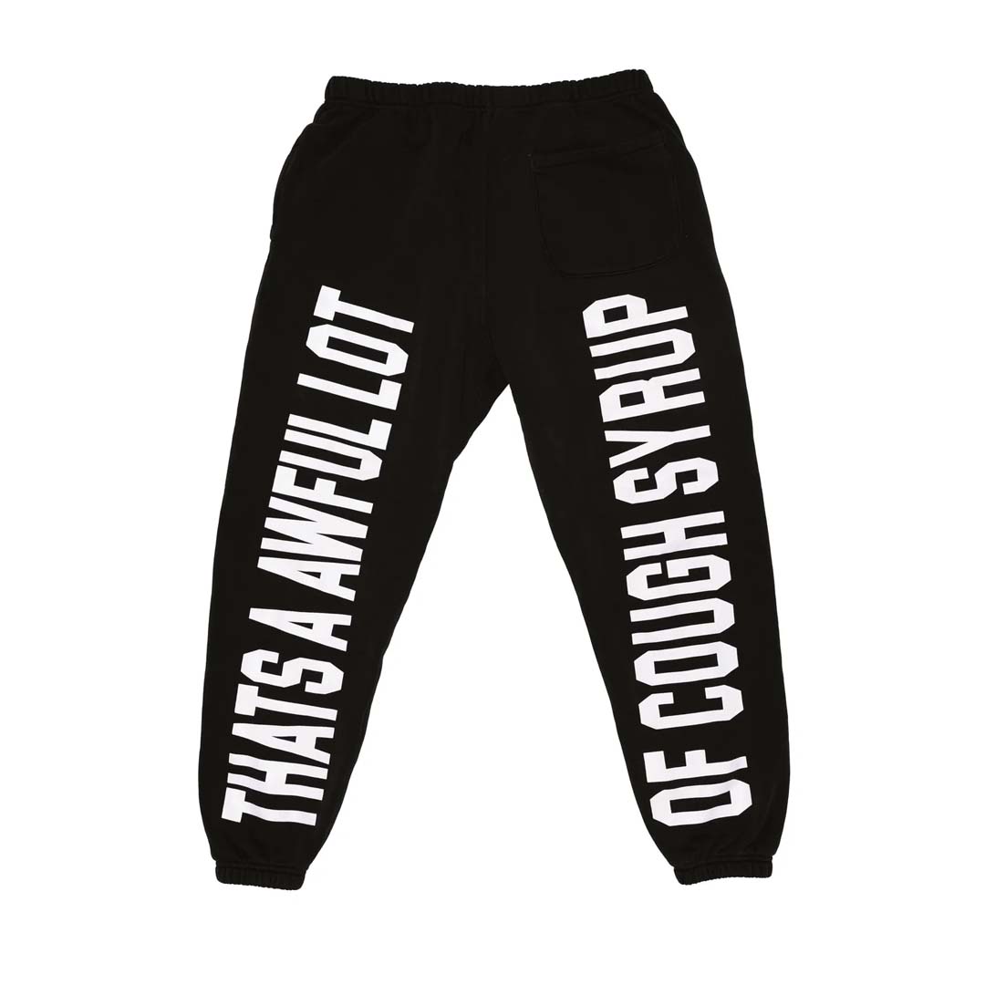 Awful Lot of Cough Syrup Spell Out Sweatpants Black