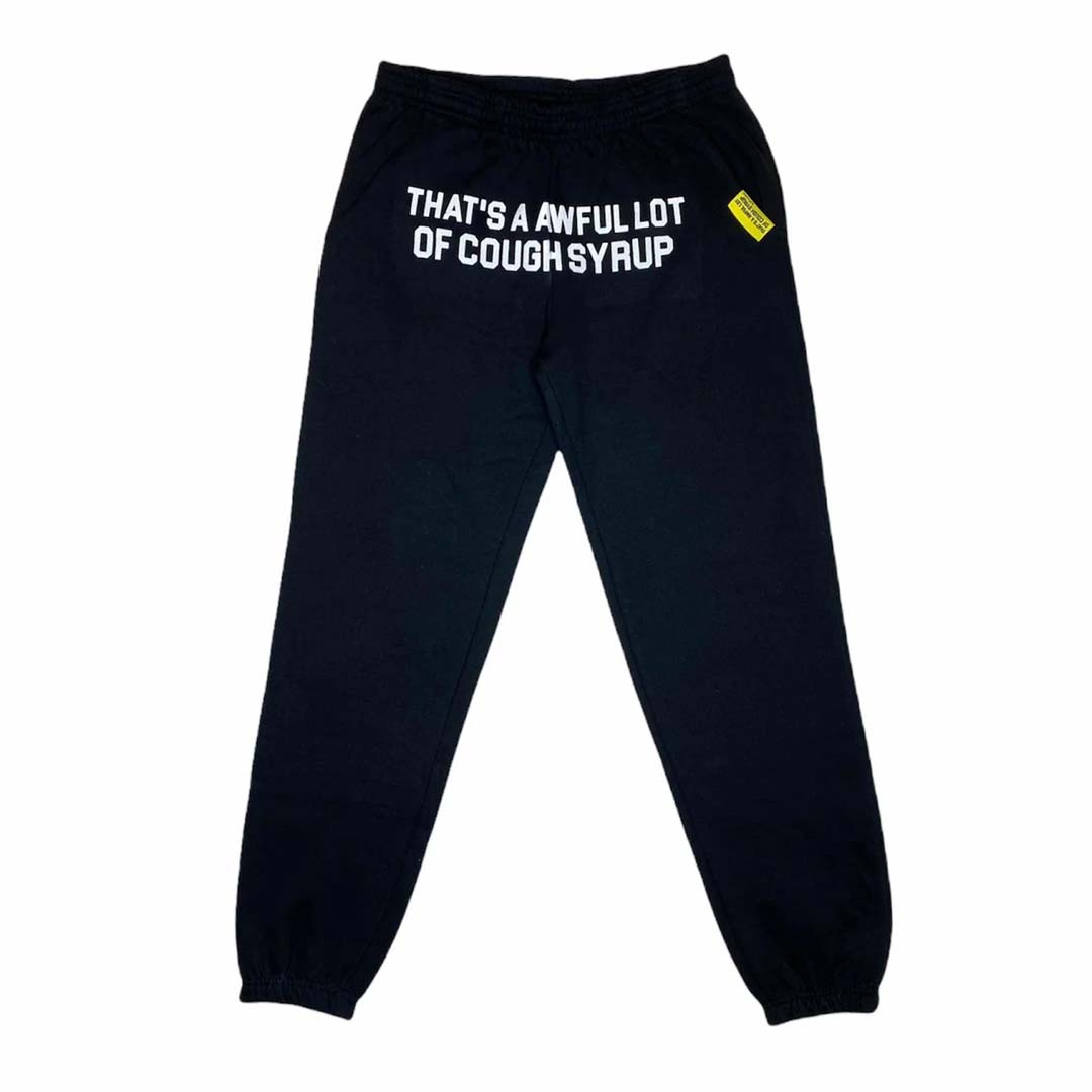 Awful Lot of Cough Syrup Spell Out Sweatpants Black