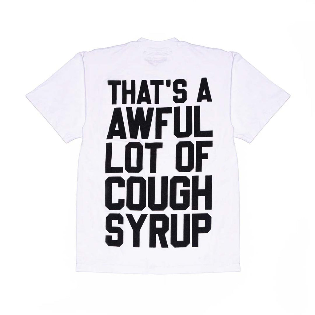 Awful Lot of Cough Syrup White Spell Out Tee