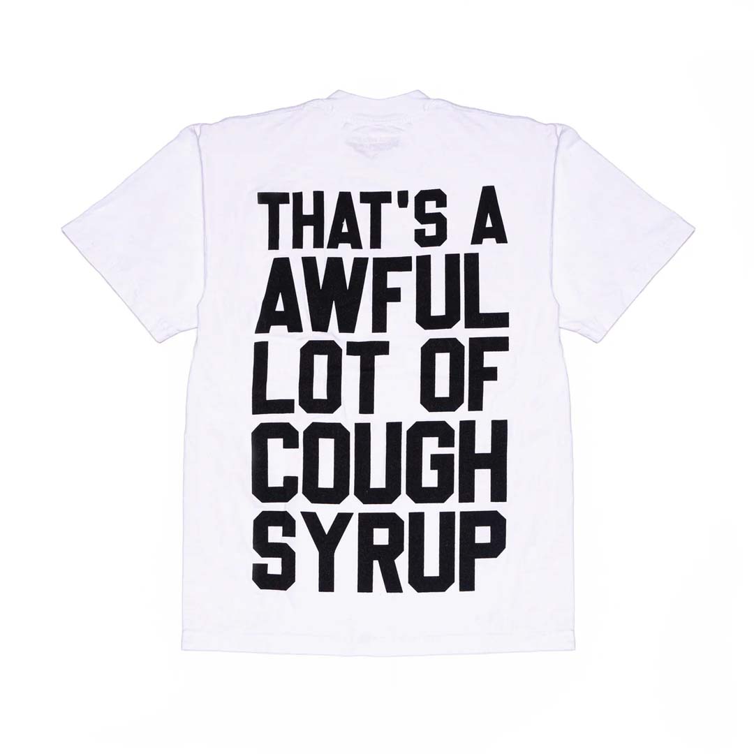 Awful Lot of Cough Syrup White Spell Out Tee